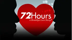 72 Hours: A Brooklyn Love Story