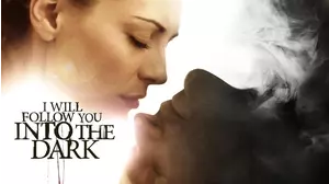 I Will Follow You Into the Dark