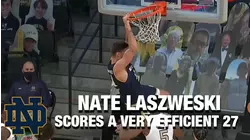 Notre Dame's Nate Laszweski Scores A Very Efficient 27 Points