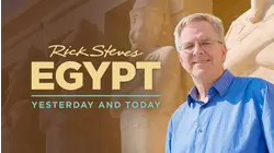 Rick Steves' Egypt: Yesterday and Today