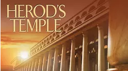 Herod's Temple: The Temple Jesus Knew