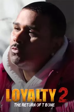 Loyalty 2: The Return of T Bone