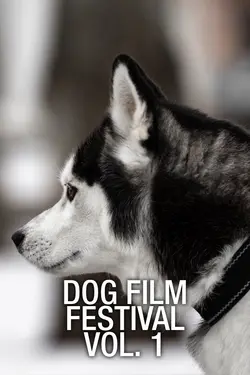 Dog Film Festival Vol. 1