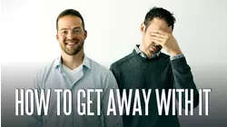 How to Get Away with It