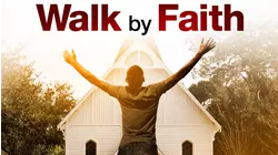 Walk by Faith