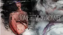 Something of a Monster