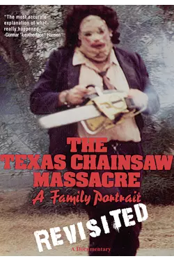 Texas Chainsaw Massacre: A Family Portrait
