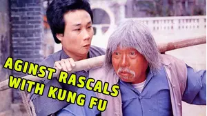 Against Rascals with Kung Fu