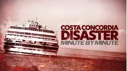 Costa Concordia Disaster: Minute By Minute