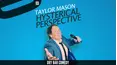 Taylor Mason - Hysterical Perspective