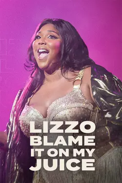 Lizzo: Blame It On My Juice