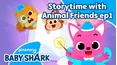 Storytime with Pinkfong and Animal Friends