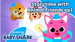 Storytime with Pinkfong and Animal Friends