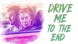 Drive Me to the End