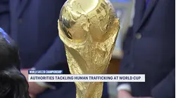 Soccer fans urged to be aware of signs of human trafficking during FIFA World Cup