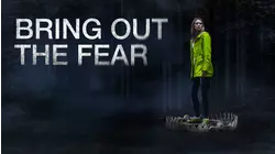 Bring Out the Fear
