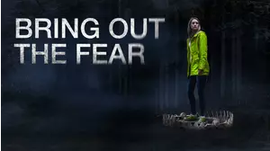 Bring Out the Fear
