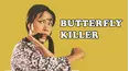 Butterfly Killer