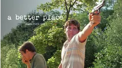 A Better Place: Director's Cut