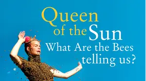Queen of the Sun: What Are the Bees Telling Us?