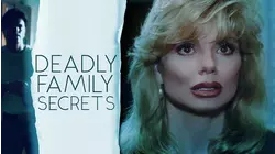 Deadly Family Secrets