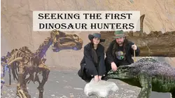 Seeking The First Dinosaur Hunters
