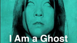 I Am a Ghost