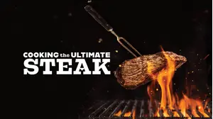 Cooking The Ultimate Steak