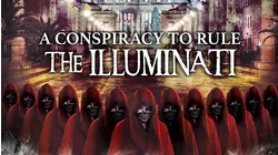 A Conspiracy to Rule: The Illuminati
