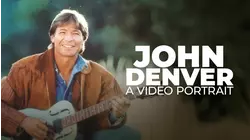 John Denver: A Video Portrait