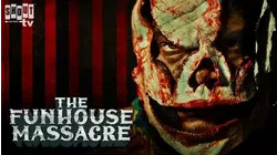 The Funhouse Massacre