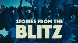 Stories From the Blitz