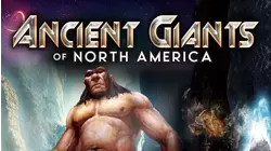 Ancient Giants of North America