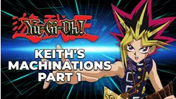 Keith's Machinations, Part 1