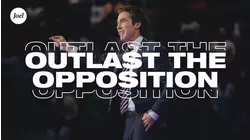 Outlast The Opposition