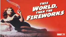 This World, Then The Fireworks