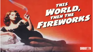 This World, Then The Fireworks
