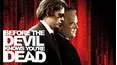 Before The Devil Knows You're Dead [Broadcast Edit]