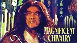 Magnificent Chivalry