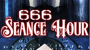 666 Seance Hour