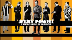 Jerry Powell & the Delusions of Grandeur