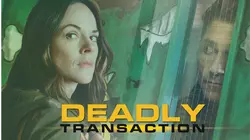 Deadly Transaction