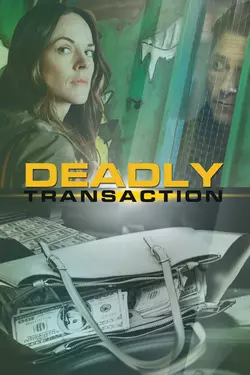 Deadly Transaction