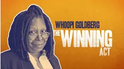 Whoopi Goldberg: The Winning Act