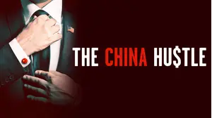 The China Hustle