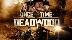 Once Upon a Time in Deadwood
