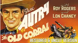 Gene Autry in "The Old Corral" - With Roy Rogers & Lon Chaney, Restored & Uncut Version