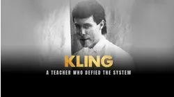 Kling: A Teacher Who Defied the System