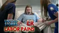 Untold Stories of the ER: Labor Pains