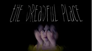 The Dreadful Place
